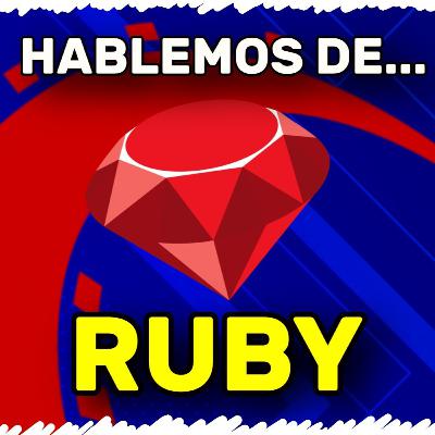 Hablemos de Ruby