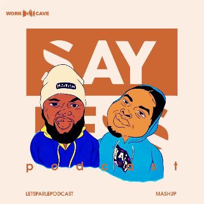 Sayless Podcast x Let's Parle Podcast MASHUP Sayless Podcast x Let's Parle Podcast MASHUP