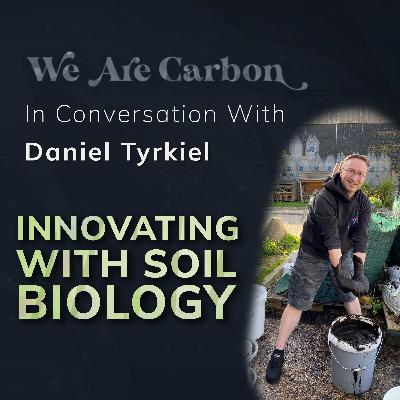 Innovating with Soil Biology - Daniel Tyrkiel [Soil Ecology Laboratory]
