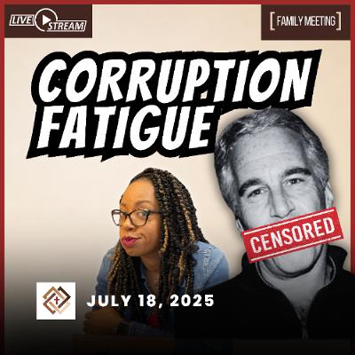 Epstein Injustice, Surrogacy Scams, & Islamic Influence Concerns | Family Meeting | 7/17/25 Epstein Injustice, Surrogacy Scams, & Islamic Influence Concerns | Family Meeting | 7/17/25
