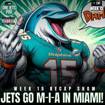1JP: JETS GO M-I-A, IN MIAMI. WEEK 15 RECAP SHOW