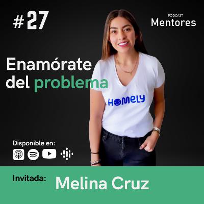 Mentores con Mike Reyes episodio #27 Melina Cruz "Enamórate del problema"