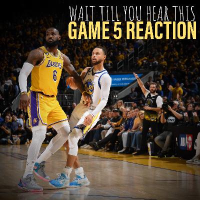 Playoff Edition: Warriors vs Lakers Game 5 Reaction