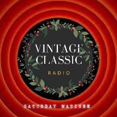 Saturday Matinee - The Abbott and Costello Show (Lou's Christmas Party), Ozzie and Harriet (No Show for Christmas) & The Halls of Ivy (The Snowman)