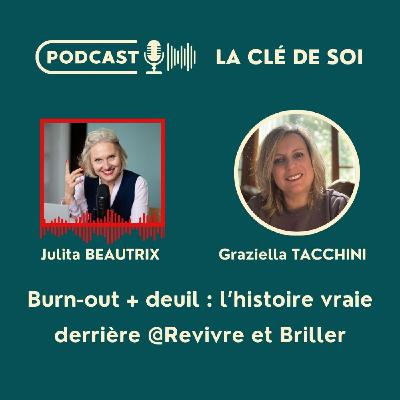 #68 Burn-out + deuil : l’histoire vraie derrière @Revivre et briller