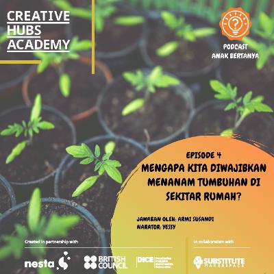Episode 4 - Mengapa Kita Diwajibkan Menanam Tumbuhan di Sekitar Rumah? Episode 4 - Mengapa Kita Diwajibkan Menanam Tumbuhan di Sekitar Rumah?