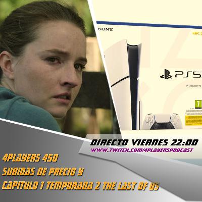 4Players 450 subidas de precio y capitulo 1 temporada 2 the last of us