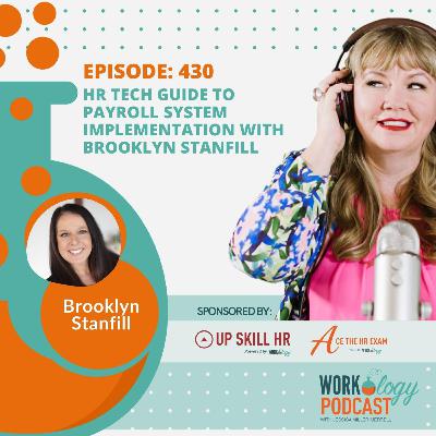 Workology Podcast 430: HR Tech Guide to Payroll System Implementation with Brooklyn Stanfill