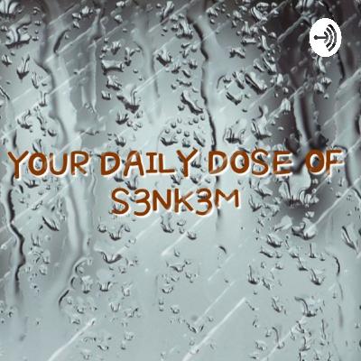 Your Daily Dose Of S3NK3M (Trailer) Your Daily Dose Of S3NK3M (Trailer)
