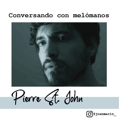 Conversando con melómanos - Pierre St. John