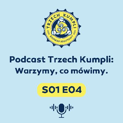 Warzymy, co mówimy #4 To mówisz, że chcesz zostać piwowarem?