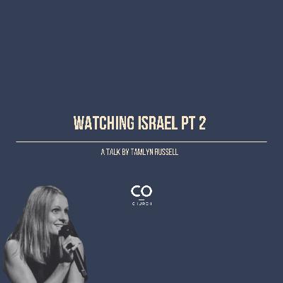 Watching Israel part 2 - Tamlyn Russell