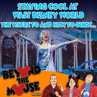 Ep. 168 – Top Ten Places to Stay Cool in Walt Disney World