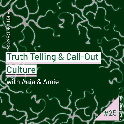 Truth Telling & Call-Out Culture