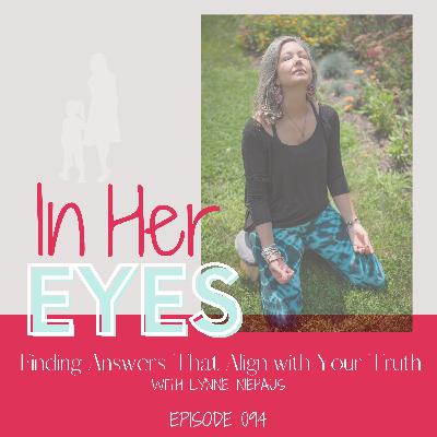 Episode 94: Finding Answers That Align with Your Truth