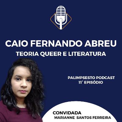 Caio Fernando Abreu: teoria queer e literatura