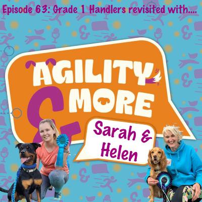 E63 Grade 1 handlers revisited with Sarah and Helen