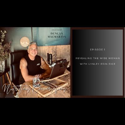 NC 1: Revealing the Wise Woman - Lynley Erin Rice