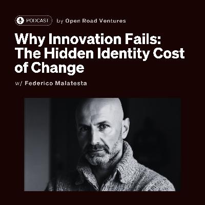 #19 - Why Innovation Fails: The Hidden Identity Cost of Change w/ Federico Malatesta