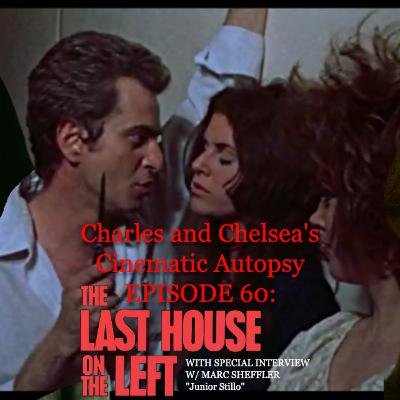 Episode 60 - The Last House on the Left (1972)/INTERVIEW WITH MARC SHEFFLER ("Junior Stillo")