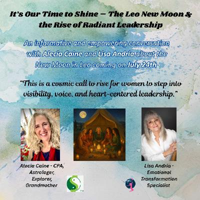 It's Our Time to Shine - The Leo New Moon & the Rise of Radiant Leadership