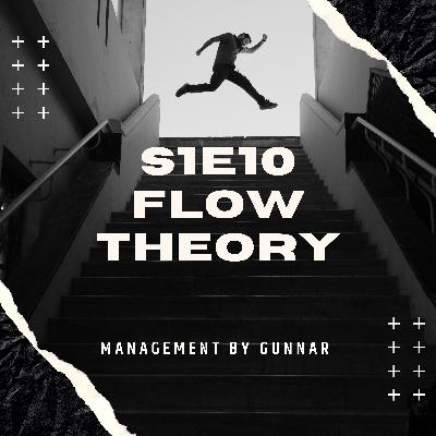 S1E10 Flow theory and management
