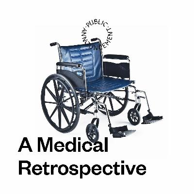 A Medical Retrospective A Medical Retrospective