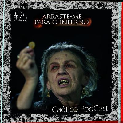 #25 – Arraste-me para o Inferno de Sam Raimi