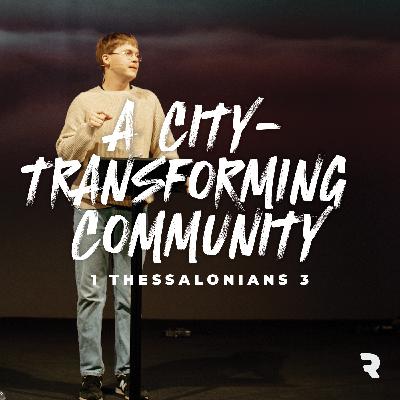 A City-Transforming Community | No Matter The Cost