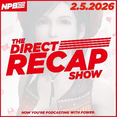 DIRECT RECAP 2.5.2026: Final Fantasy VII Rebirth, Bethesda Games, Capcom's Lineup, and More