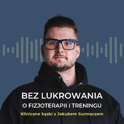 Bez lukrowania o fizjoterapii i treningu Bez lukrowania o fizjoterapii i treningu