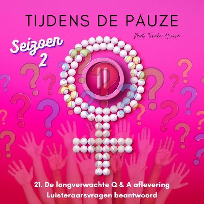 21. Q & A - Luisteraarsvragen beantwoord 21. Q & A - Luisteraarsvragen beantwoord