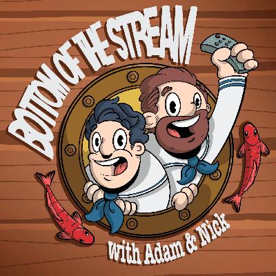 Cancellations, Gaming, & Murder She Wrote | Bottom of the Stream with Adam & Nick