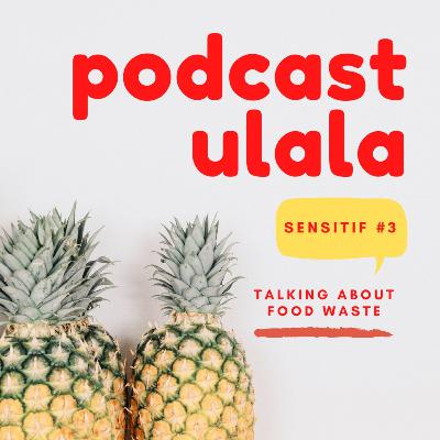 SENSITIF #3 - Talking About Food Waste