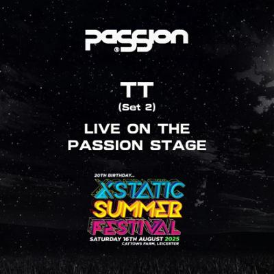 TT 'LIVE' at Xstatic. PaSSion Arena. Aug 16th 2025.