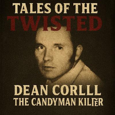 Dean Corll: The Candyman Killer Dean Corll: The Candyman Killer