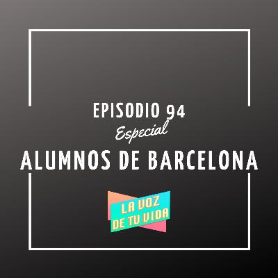 94. Especial Alumnos de Barcelona