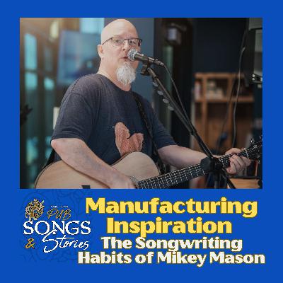 Manufacturing Inspiration: Songwriting Habits of Mikey Mason Manufacturing Inspiration: Songwriting Habits of Mikey Mason