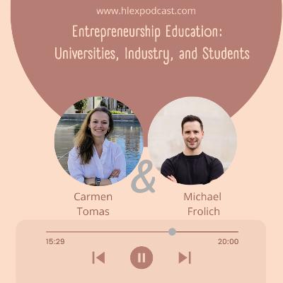 S2 I E3 Entrepreneurship Education: Creating Virtuous Circles Between Universities, Industry, and Students S2 I E3 Entrepreneurship Education: Creating Virtuous Circles Between Universities, Industry, and Students