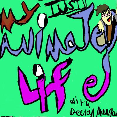 My Animated Life - Ep. 17