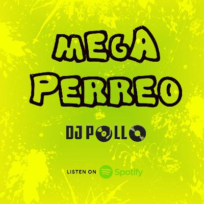 Mega Perreo - Dj Pollo