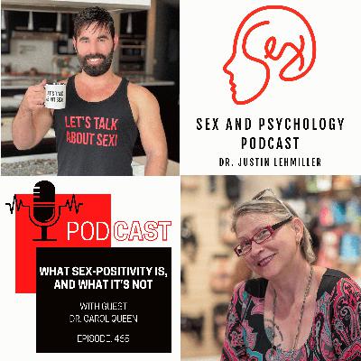 Episode 465: What Sex-Positivity Is, And What It’s Not