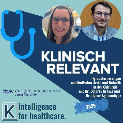 Beiträge von der Viszeralmedizin 2025 (Teil 2) -  mit Dr. Dolores Krauss und  Dr. Ughur Aghamaliyev