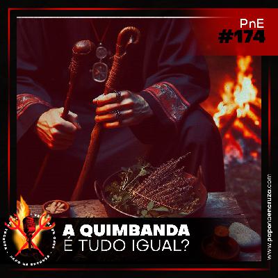 Papo na Encruza 174 - Quimbanda é Tudo Igual?