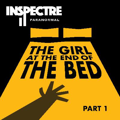 S2. EP9. P1: The Girl at the end of the Bed
