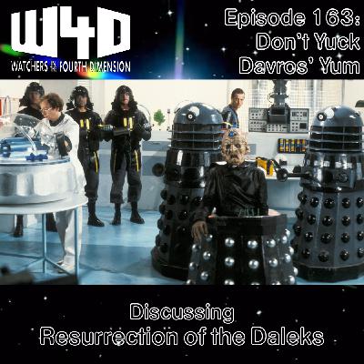 Episode 163: Don't Yuck Davros' Yum (Resurrection of the Daleks)