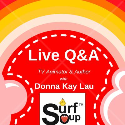 Surf Soup TV: Creative Waves & Whimsical Wisdom Q&A with Donna Kay Lau