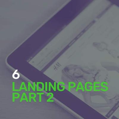 006: Landing Pages, Part 2