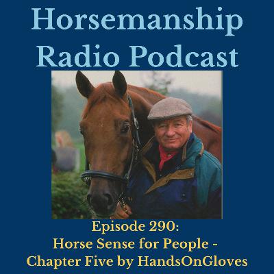 290: Horse Sense for People - Chapter Five by HandsonGloves 290: Horse Sense for People - Chapter Five by HandsonGloves