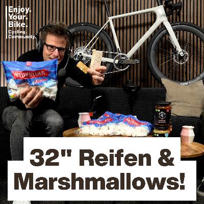 193: 32-Zoll Reifen-Zukunft / DIY Marshmallow-Riegel /Favero-Akku-Hack! / Strava-MüdigkeitNeue Episode